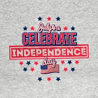 happy 4th of July independence day T-Shirt